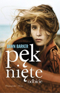 Dawn Barker — Pęknięte odbicie