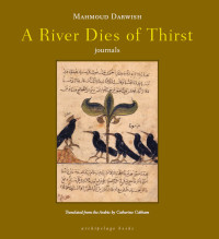 Mahmoud Darwish & Catherine Cobham — A River Dies of Thirst