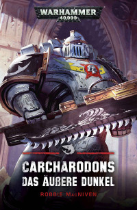 Robbie MacNiven — Carcharodons: Das Äußere Dunkel