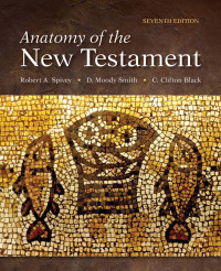 Spivey, Robert A.;Smith, D. Moody;Black, C. Clifton;Lofgren, Alisha; — Anatomy of the New Testament