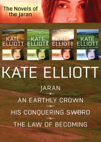 Kate Elliott — The Novels of the Jaran