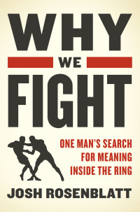 Josh Rosenblatt — Why We Fight