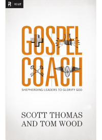 Scott Thomas;Tom Wood; & Tom Wood — Gospel Coach