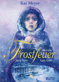 Meyer, Kai — Frostfeuer