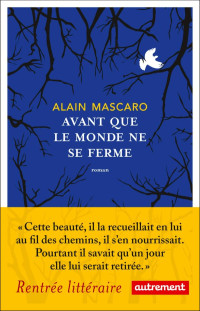 Alain Mascaro — Avant que le monde ne se ferme