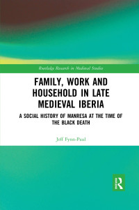 Jeff Fynn-paul — Family, Work, and Household in Late Medieval Iberia