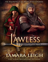 Tamara Leigh — LAWLESS: A Medieval Romance (AGE OF CONQUEST Book 7)