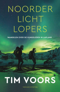 Tim Voors — Inspirerend wandelen met Tim Voors 03 - Noorderlichtlopers