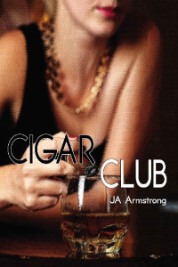 J. A. Armstrong — Cigar Club (Open Tab Book 2)