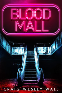Craig Wesley Wall — Blood Mall