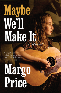 Margo Price — Maybe We'll Make It