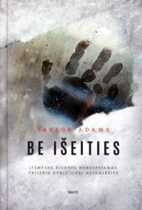 Taylor Adams  — Be išeities