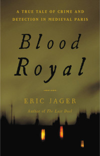 Eric Jager — Blood Royal