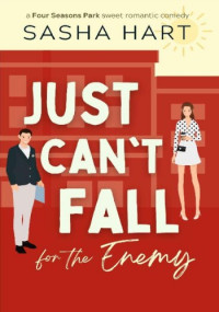 Sasha Hart — Just Can't Fall for the Enemy