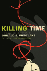 Donald Westlake — Killing Time