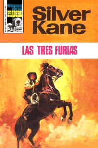Silver Kane — Las tres furias