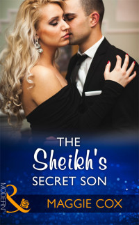 Maggie Cox — The Sheikh's Secret Son