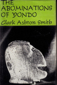 Clark Ashton Smith — The Abominations of Yondo