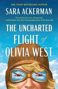 Sara Ackerman — The Uncharted Flight of Olivia West