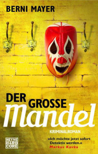 Mayer, Berni [Mayer, Berni] — Mandel & Singer 03 - Der grosse Mandel