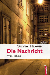 Silvia Hlavin — Die Nachricht