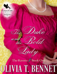 Olivia T. Bennet — The Duke and the Bold Lady: A Historical Regency Romance Novel