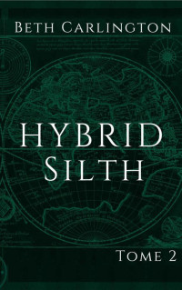 Beth Carlington — Hybrid 02 Silth