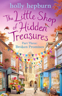 Holly Hepburn — Little Shop of Hidden Treasures Part Three