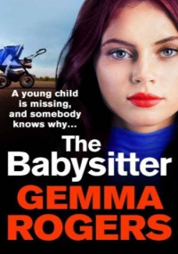 Gemma Rogers — The Babysitter