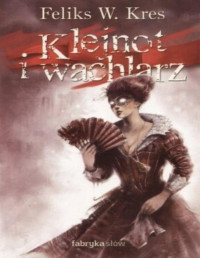 Klejnot i wachlarz — Feliks W. Kres