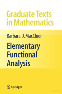 Barbara D. MacCluer — GTM253-Elementary Functional Analysis2009