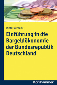 Dieter Verbeck — Einführung in die Bargeldökonomie der Bundesrepublik Deutschland