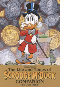 Don Rosa — The Life and Times of Scrooge McDuck