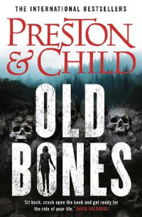 Douglas Preston & Lincoln Child — Old Bones