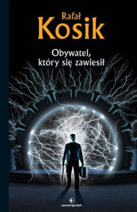 Rafałl Kosik — Obywatel, który się zawiesił