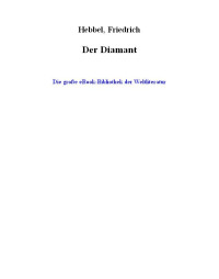 Friedrich Hebbel — Der Diamant