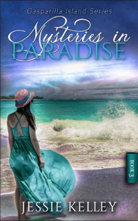 Jessie Kelley — Mysteries In Paradise #3 (Gasparilla Island 03)