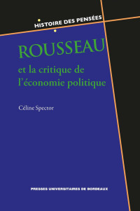 Céline Spector — Rousseau et la critique de l'économie politique