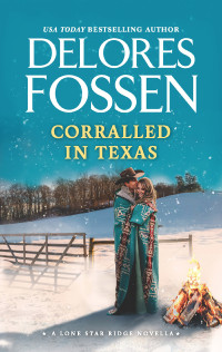 Delores Fossen — Corralled in Texas