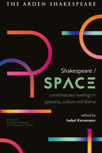 Isabel Karremann; — Shakespeare / Space