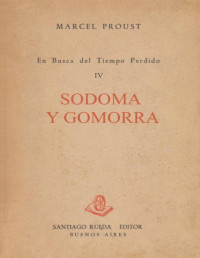 Marcel Proust — (En Busca Del Tiempo Perdido 04) Sodoma y Gomorra