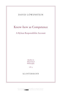 David Löwenstein — Know-how as Competence. A Rylean Responsibilist Account