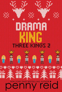 Penny Reid — Drama King (Three Kings Series Book Book 2)