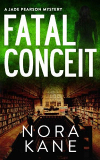 Nora Kane — Fatal Conceit