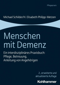 Michael Schilder & H. Elisabeth Philipp-Metzen — Menschen mit Demenz