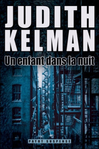 Kelman, Judith [Kelman, Judith] — Un Enfant dans la nuit