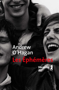 Andrew O'Hagan — Les Éphémères