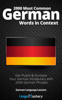 Unknown — 2000 Most Common German Words in Context: Get Fluent & Increase Your German Vocabulary with 2000 German Phrases