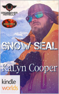 KaLyn Cooper — Brotherhood Protectors: Snow SEAL (Kindle Worlds Novella) (Guardian Elite Book 4)