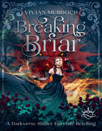 Vivian Murdoch — Breaking Briar